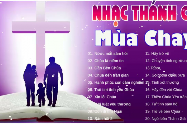 Thánh ca Mùa Chay 2022 - Nhạc thánh ca hay, nghe để thôi thúc con tim tội lỗi quay về bên Chúa