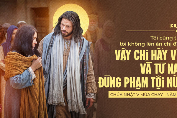 Chia sẻ Lời Chúa - Chúa Nhật V Mùa Chay - Năm C
