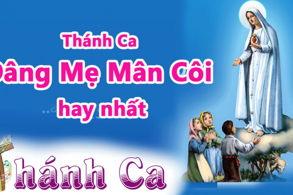 Tuyển Tập Thánh Ca Về Tháng Đức Mẹ Mân Côi 2018 Hay Nhất
