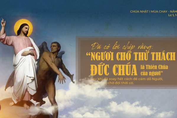 Chia sẻ Lời Chúa - Chúa Nhật thứ I Mùa Chay Năm C