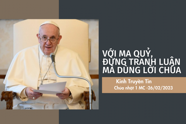 Kinh Truyền Tin 26/2: Với ma quỷ, đừng tranh luận mà dùng Lời Chúa