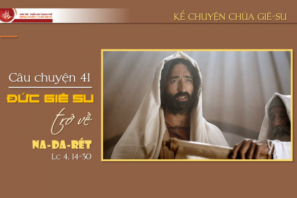 Câu chuyện 41 - Đức Giê-su trở về Na-da-rét