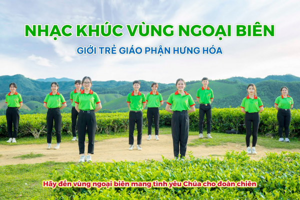 Cử điệu: Nhạc khúc vùng ngoại biên - ĐHGT Giáo tỉnh Hà Nội năm 2022 tại Giáo phận Hưng Hóa