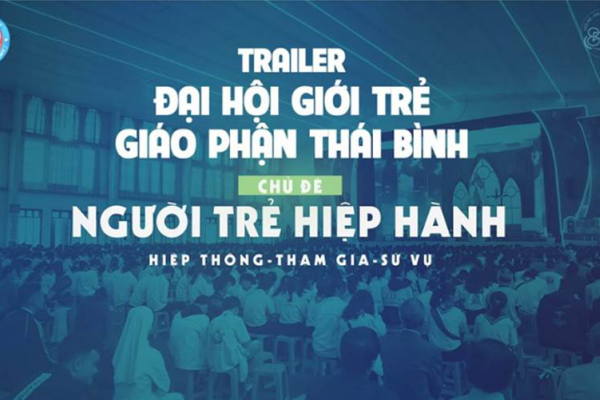 Trailer Đại hội Giới trẻ Gp. Thái Bình 2022