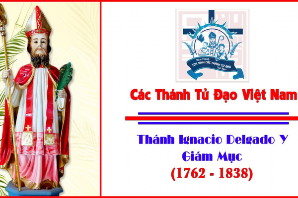 Ngày 12/07: Hạnh Thánh Ignacio Delgado - Y