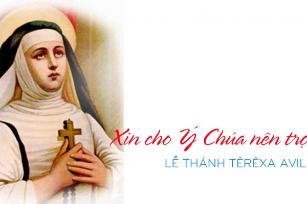 Ngày 15/10 - Thánh Nữ Tê-rê-xa A-vi-la, Trinh nữ, Tiến sĩ Hội Thánh