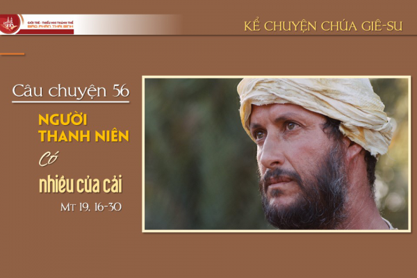 Câu chuyện 56 - Người thanh niên có nhiều của cải