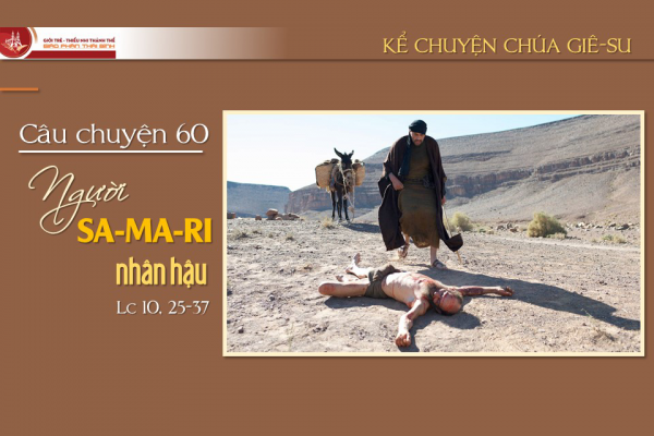 Câu chuyện 60 - Người Sa-ma-ri nhân hậu