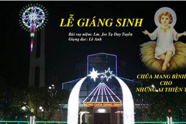 Lễ Giáng Sinh - Bài suy niệm: Lm. Jos Tạ Duy Tuyền - Giọng đọc: Lê Anh