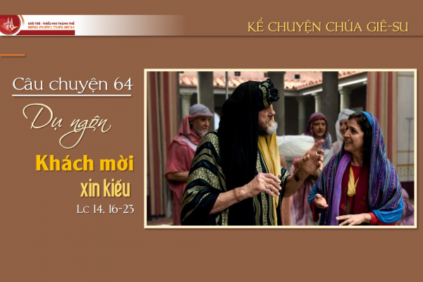 Câu chuyện 64 - Dụ ngôn khách mời xin kiếu