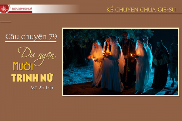 Câu chuyện 79 - Dụ ngôn Mười trinh nữ
