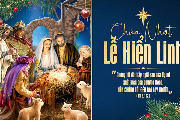 Chia sẻ Lời Chúa - Lễ Hiển Linh – Năm A