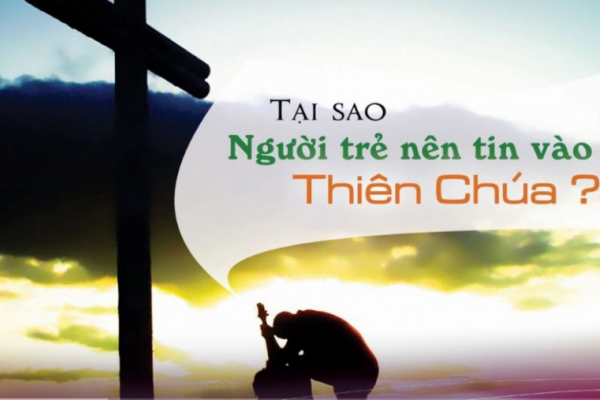 Youth Radio:Tại sao người trẻ nên tin vào Thiên Chúa