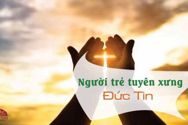 Youth Radio | Người trẻ tuyên xưng đức tin