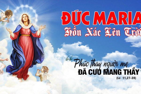 Suy niệm Lễ Đức Mẹ Hồn Xác Lên Trời 2021