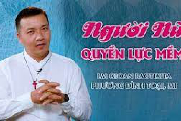 Người Nữ - QUYỀN LỰC MỀM | Lm. Gioan Bt. Phương Đình Toại