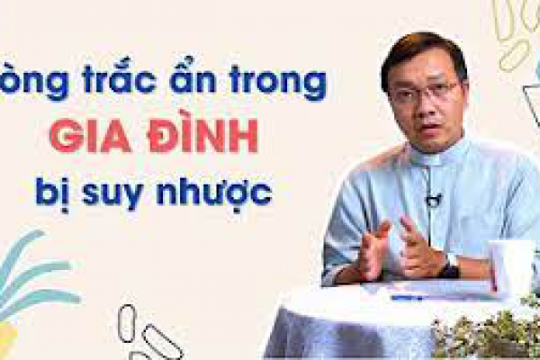 Lòng trắc ẩn trong gia đình bị suy nhược - Lm. Gioan Bt. Phương Đình Toại