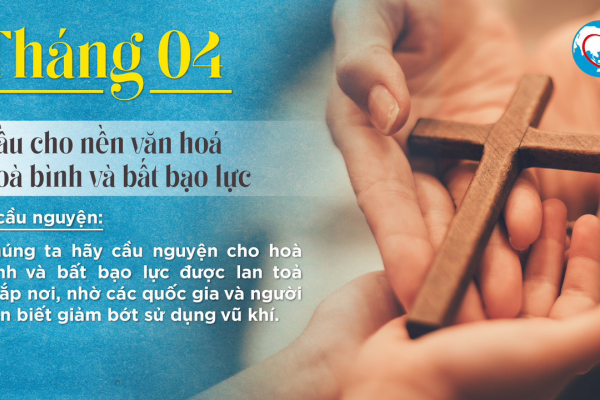 Ý cầu nguyện của ĐTC trong tháng 04/2023:  Ý truyền giáo - Cầu cho nền văn hóa hòa bình và bất bạo lực