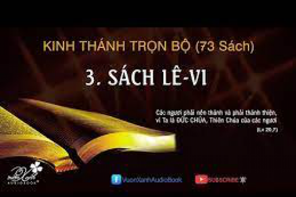 3 - SÁCH LÊ-VI | KINH THÁNH TRỌN BỘ | Vườn Xanh Audio Book