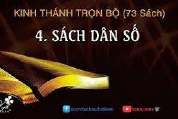 4 - SÁCH DÂN SỐ | KINH THÁNH TRỌN BỘ | Vườn Xanh Audio Book