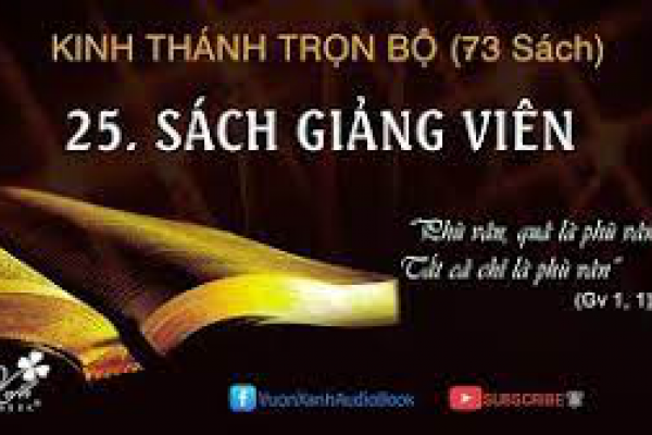 25 - SÁCH GIẢNG VIÊN | KINH THÁNH TRỌN BỘ | Vườn Xanh Audio Book