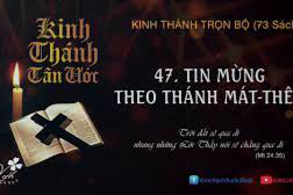 47 - TIN MỪNG THEO THÁNH MÁT-THÊU | KINH THÁNH TRỌN BỘ |Vườn Xanh Audio Book