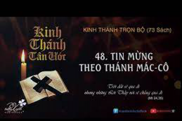 48 - TIN MỪNG THEO THÁNH MÁC-CÔ | KINH THÁNH TRỌN BỘ |Vườn Xanh Audio Book