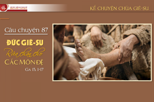 Câu chuyện 87 - Đức Giê-su rửa chân cho các môn đệ