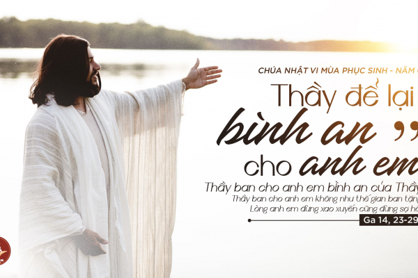 Chia sẻ Lời Chúa - Chúa Nhật thứ VI Phục Sinh Năm C