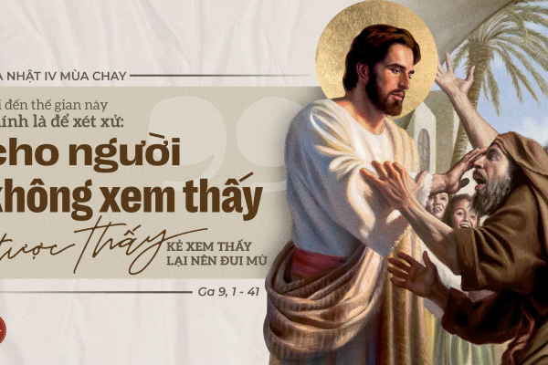 Chia sẻ Lời Chúa - Chúa Nhật IV Mùa Chay Năm A