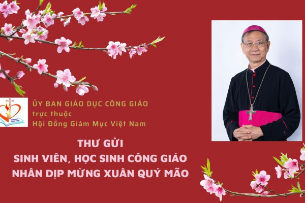 Thư gửi sinh viên, học sinh Công giáo nhân dịp mừng xuân Quý Mão