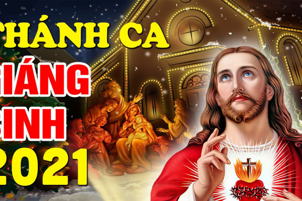 Nhạc Thánh Ca Giáng Sinh 2021 Mới Hay Nhất - Thánh Ca Hay Nhất Dành Cho Giáng Sinh 2021