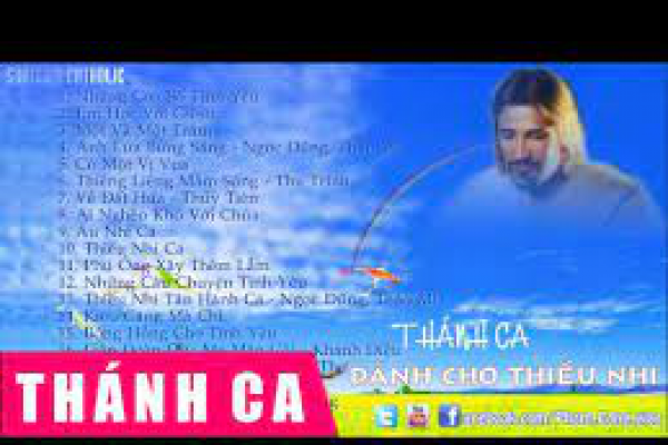 Những Bài Thánh Ca Hay Nhất Dành Cho Thiếu Nhi