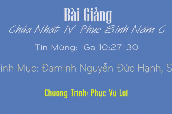 Nghe Bài giảng Chúa Nhật IV Phục Sinh năm C