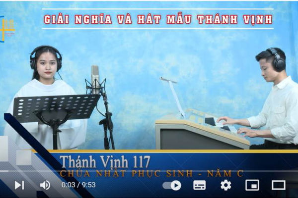 Hát mẫu và Giải nghĩa thánh vịnh 117 - Chúa nhật Phục sinh