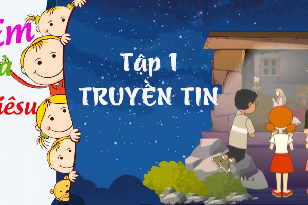 TRUYỀN TIN | Em và Giêsu | Hoạt hình - Tập 1