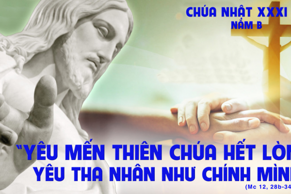 Chia sẻ Lời Chúa - Chúa Nhật XXXI Thường Niên B