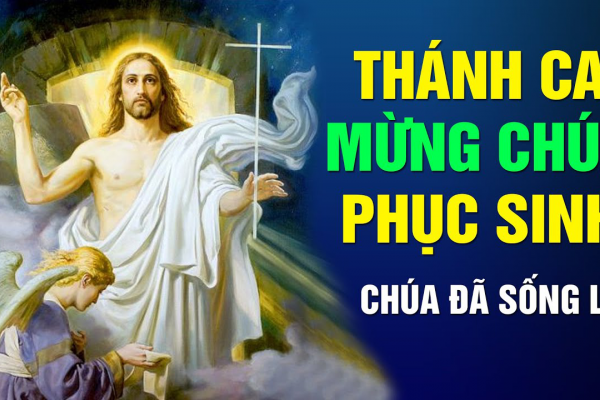 THÁNH CA PHỤC SINH 2022 - MỪNG CHÚA SỐNG LẠI ALLELUIA ALLELUIA!